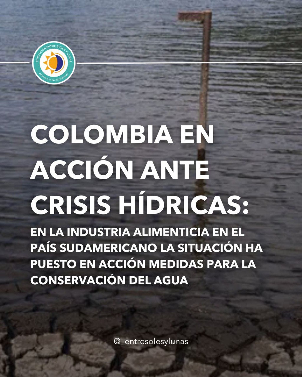 Escasez de agua en Colombia y soluciones mediante la sostenibilidad hídrica