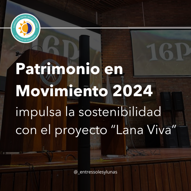 Patrimonio en Movimiento 2024 impulsa la sostenibilidad con el proyecto “Lana Viva”